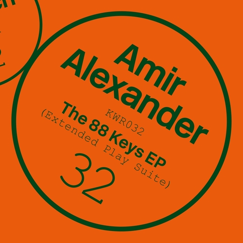 Amir Alexander - The 88 Keys EP (Extended Play Suite) [KWR032]